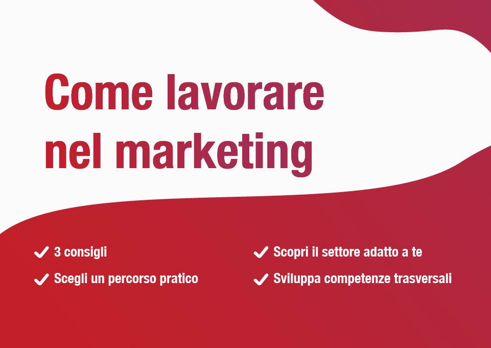 Sommario Come lavorare nel marketing