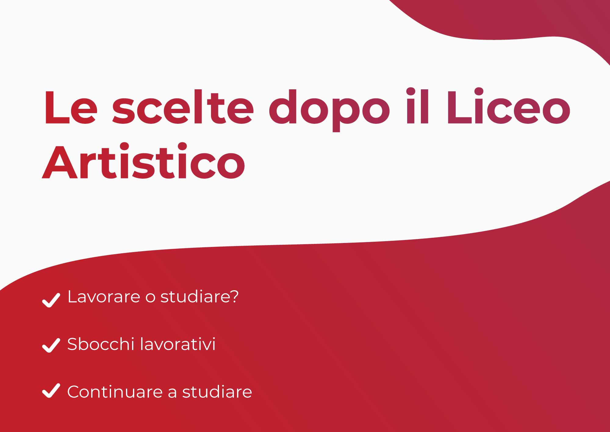 Sommario Cosa fare dopo il liceo artistico