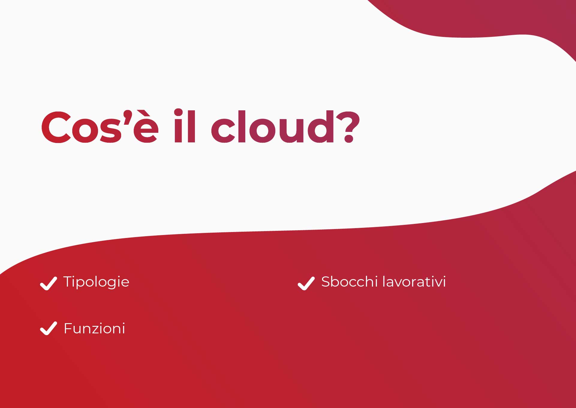 Sommario Cos'è il cloud